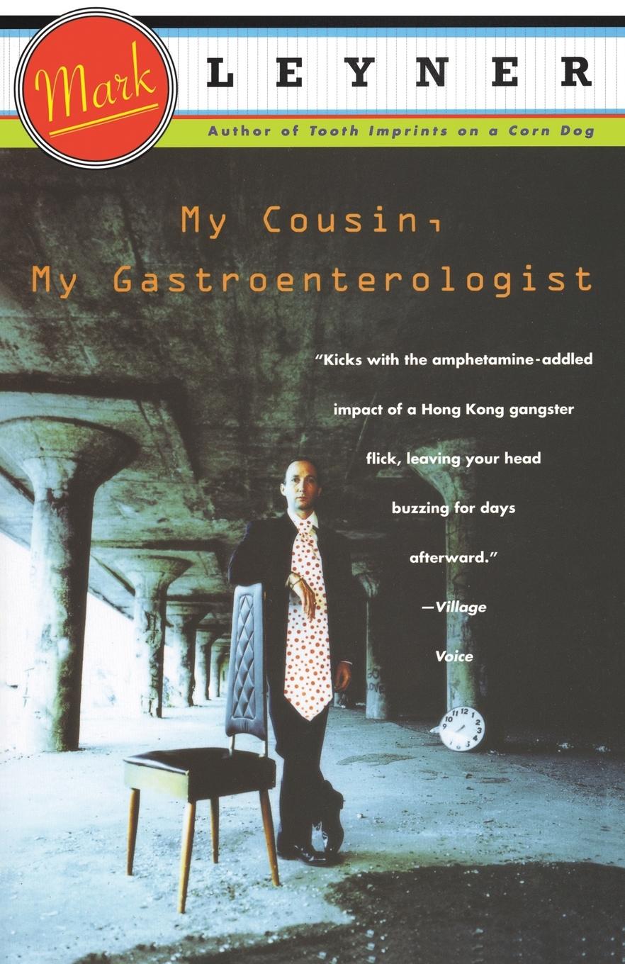 Cover: 9780679745792 | My Cousin, My Gastroenterologist | A novel | Mark Leyner | Taschenbuch