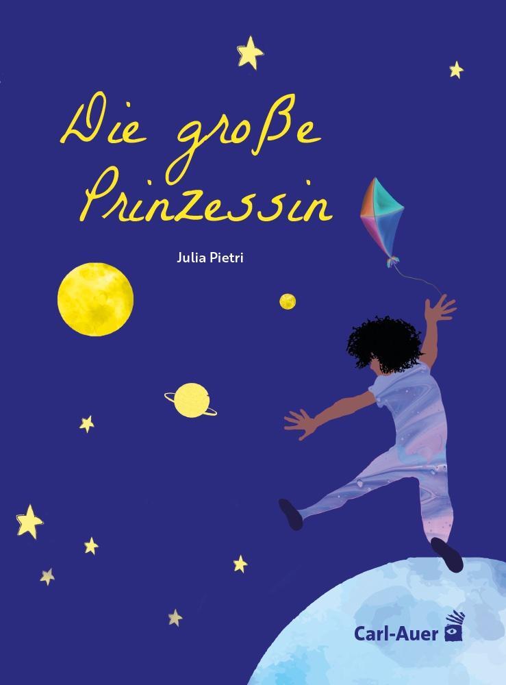 Cover: 9783968430577 | Die große Prinzessin | Julia Pietri | Taschenbuch | Carl-Auer Kids