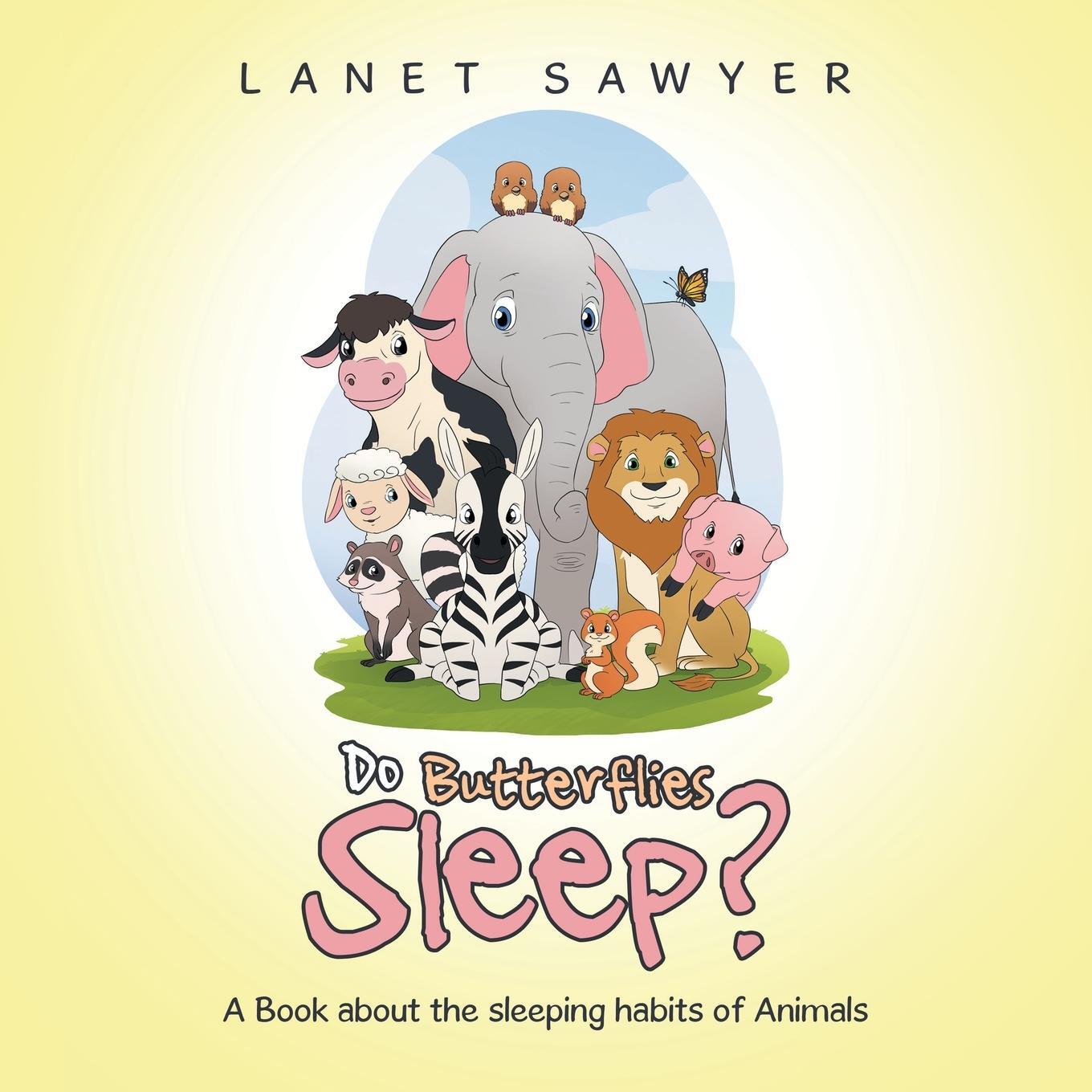 Cover: 9798369408063 | Do Butterflies Sleep? | A Book about the sleeping habits of Animals