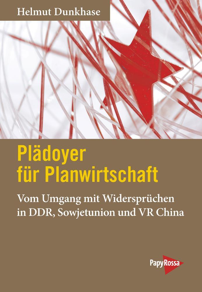 Cover: 9783894387860 | Plädoyer für Planwirtschaft | Helmut Dunkhase | Taschenbuch | 135 S.