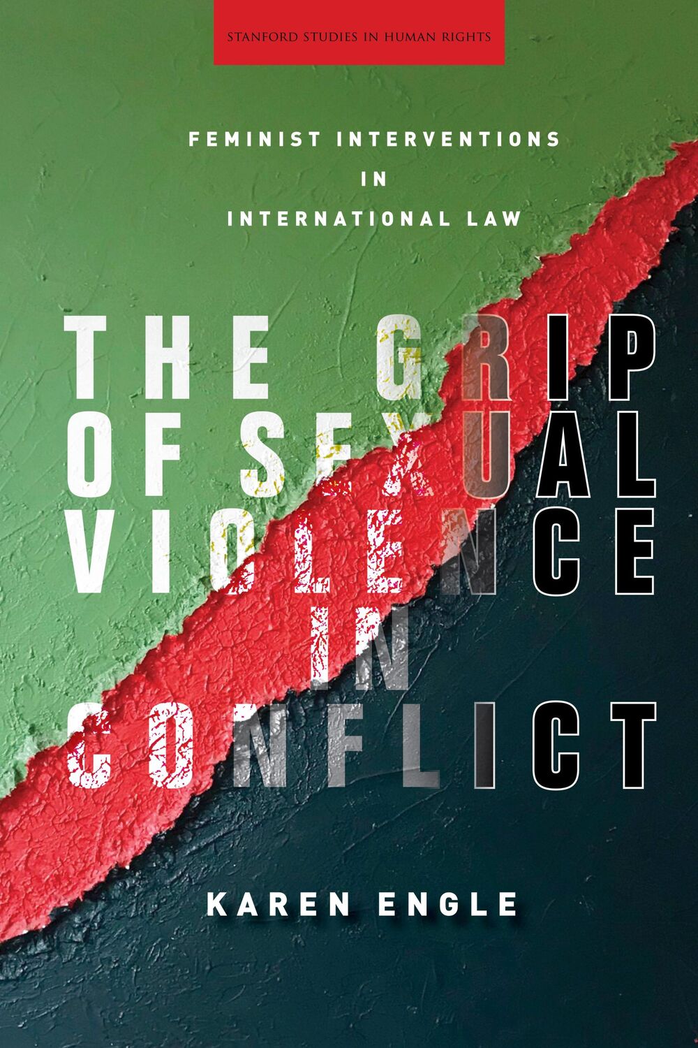 Cover: 9781503611245 | The Grip of Sexual Violence in Conflict | Karen Engle | Taschenbuch