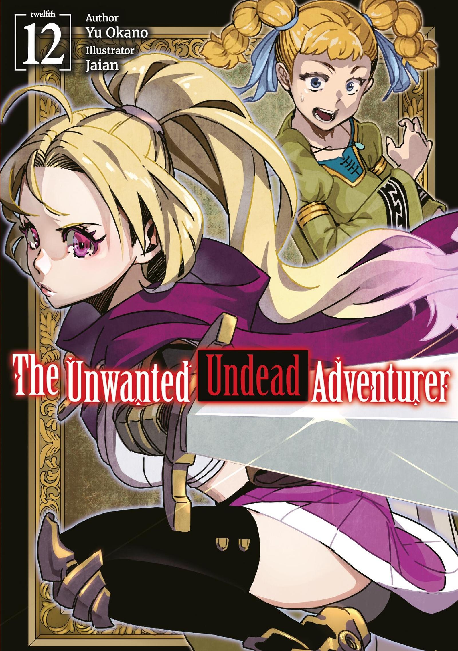 Cover: 9781718357518 | The Unwanted Undead Adventurer: Volume 12 (Light Novel) | Yu Okano