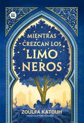 Cover: 9788483438053 | Mientras Crezcan Los Limoneros | Zoulfa Katouh | Taschenbuch | 2023