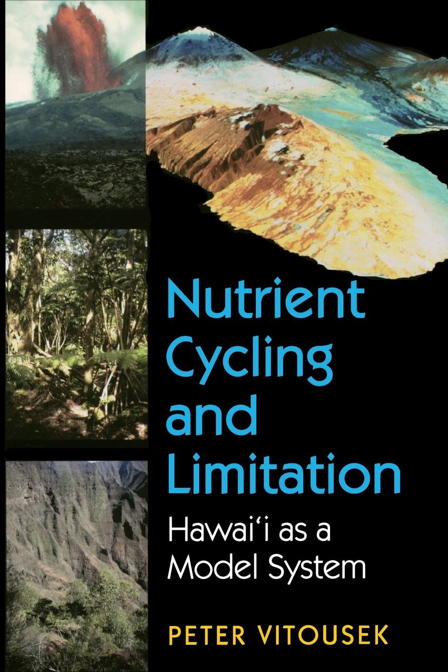 Cover: 9780691115801 | Nutrient Cycling and Limitation | Hawai'i as a Model System | Vitousek