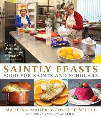 Cover: 9781788120272 | Saintly Feasts | Food for Saints and Scholars | Colette Scully (u. a.)