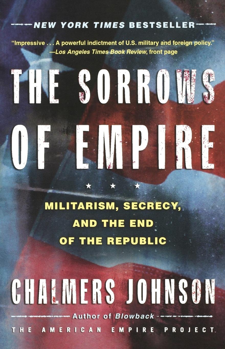 Cover: 9780805077971 | The Sorrows of Empire | Chalmers A. Johnson | Taschenbuch | Englisch