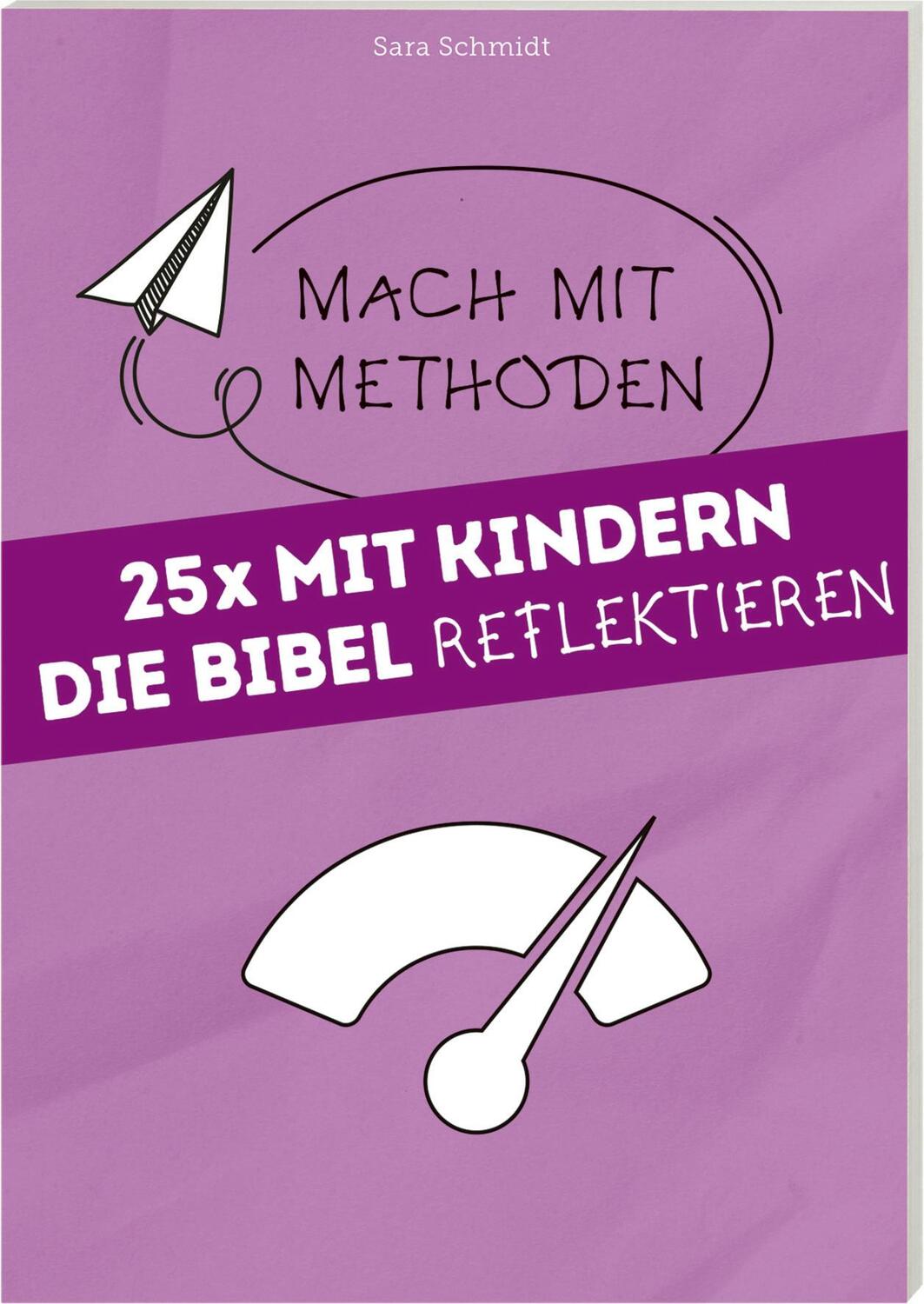 Cover: 9783438039941 | 25 mal mit Kindern die Bibel reflektieren | Mach mit Methoden Band 2