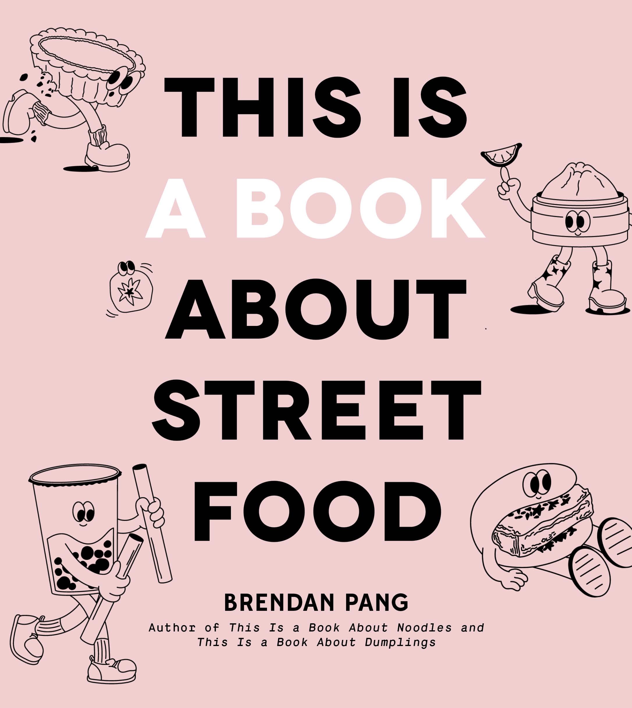 Cover: 9798890030245 | This Is a Book about Street Food | Brendan Pang | Buch | Englisch