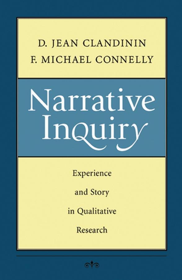 Cover: 9780787972769 | Narrative Inquiry | Experience and Story in Qualitative Research