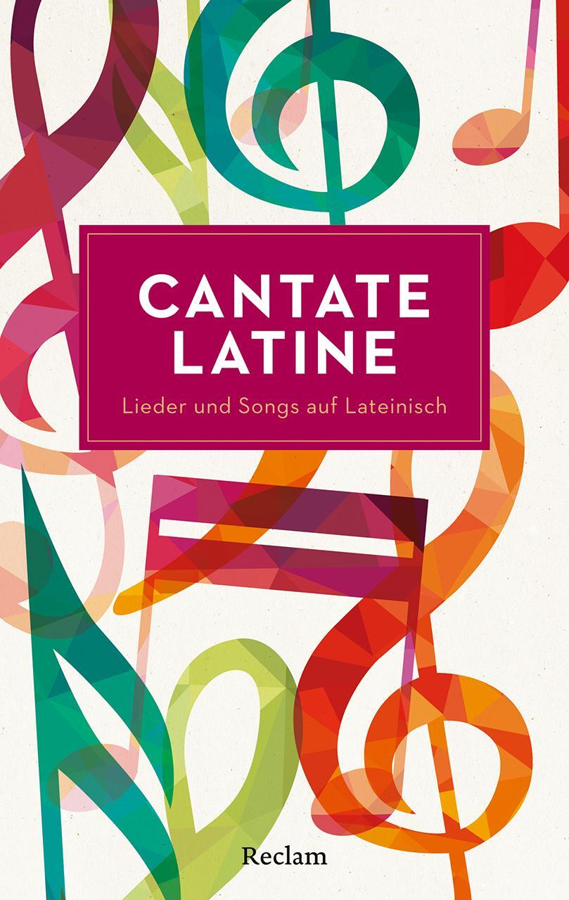 Cover: 9783150146040 | Cantate Latine | Lieder und Songs auf Lateinisch | Franz Schlosser