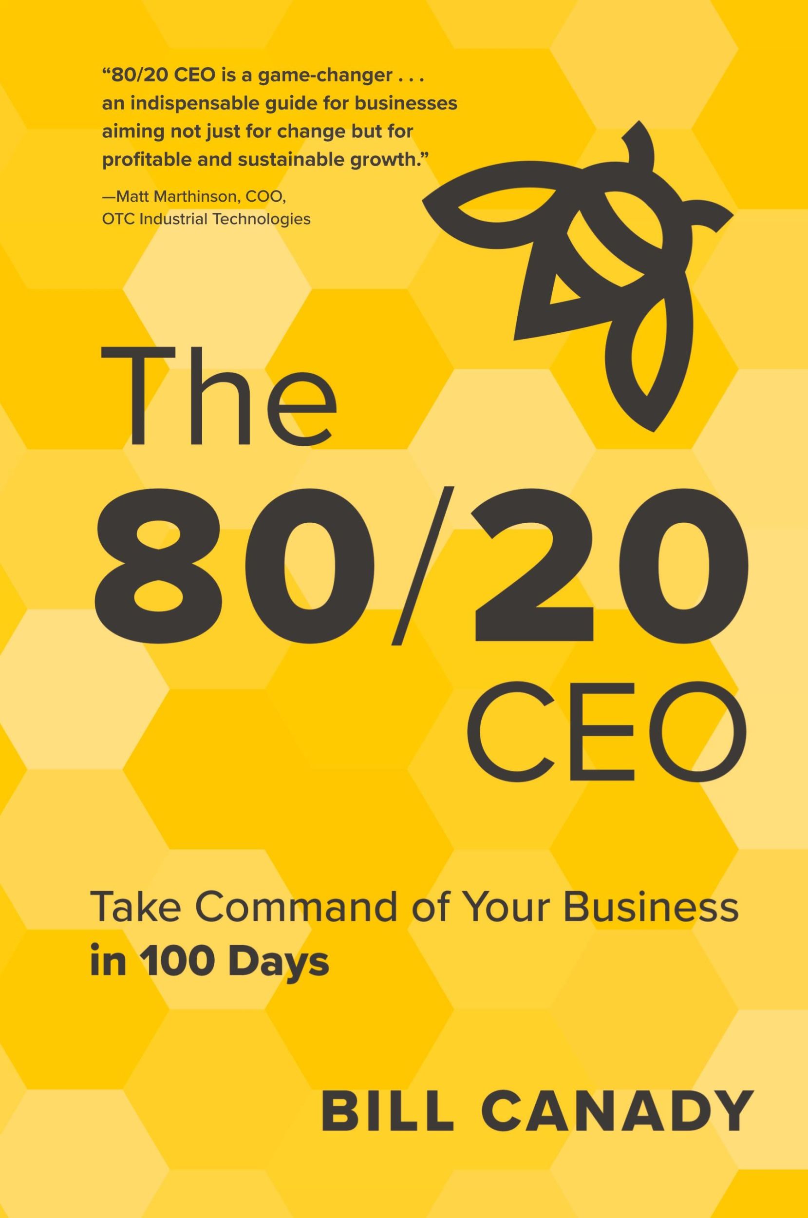 Cover: 9798888242483 | The 80/20 CEO | Take Command of Your Business in 100 Days | Canady