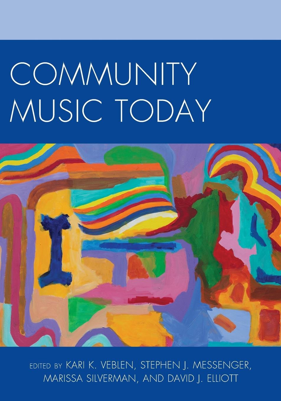 Cover: 9781607093206 | Community Music Today | Kari K. Veblen (u. a.) | Taschenbuch | 2013