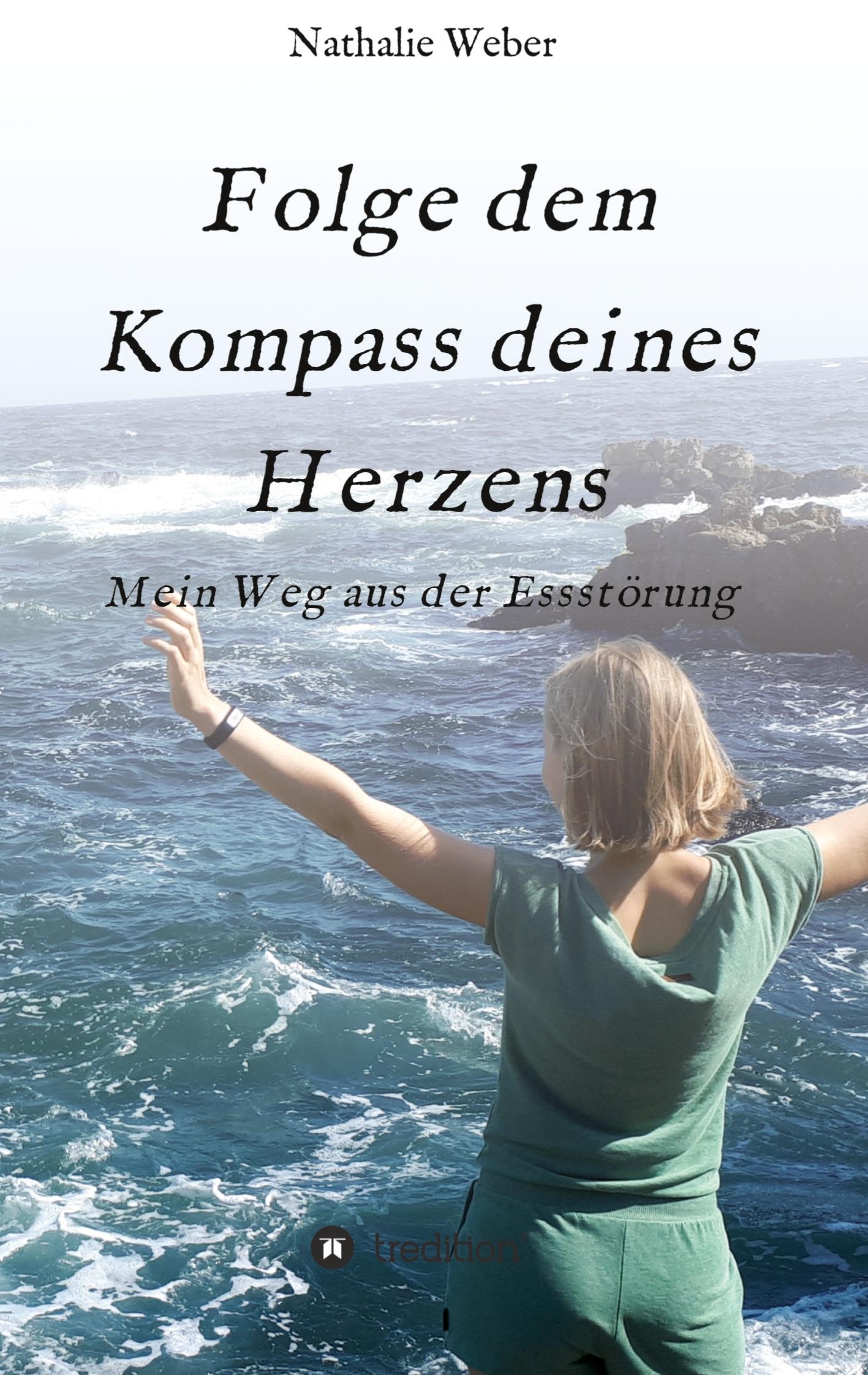 Cover: 9783347201392 | Folge dem Kompass deines Herzens | Mein Weg aus der Essstörung | Weber