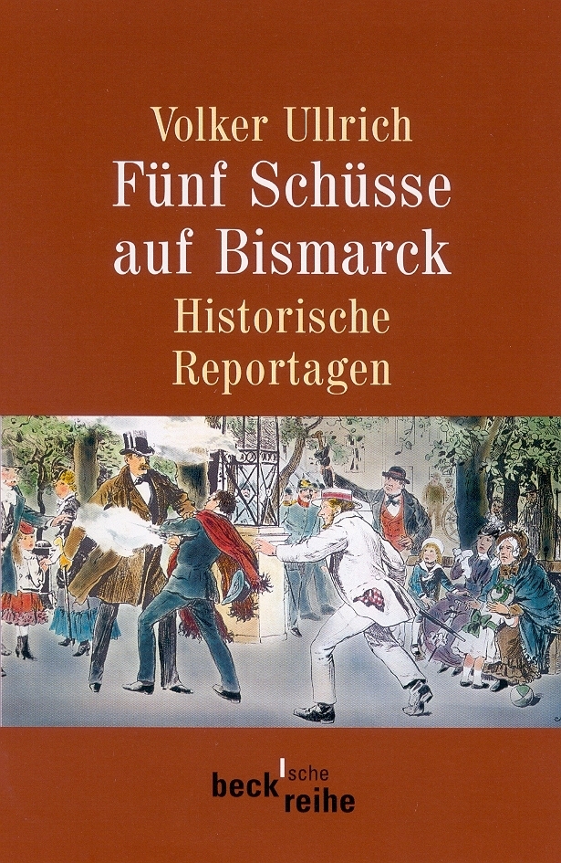 Cover: 9783406494000 | Fünf Schüsse auf Bismarck | Volker Ullrich | Taschenbuch | 240 S.