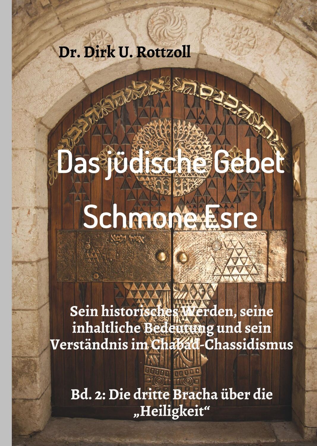 Cover: 9783748269458 | Das jüdische Gebet (Schmone Esre) | Dirk U. Rottzoll | Buch | 304 S.