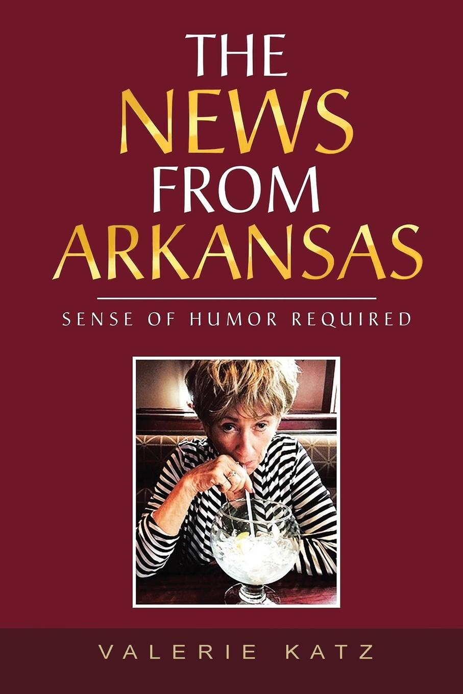 Cover: 9798985181647 | The News from Arkansas | Sense of Humor Required | Valerie Katz | Buch