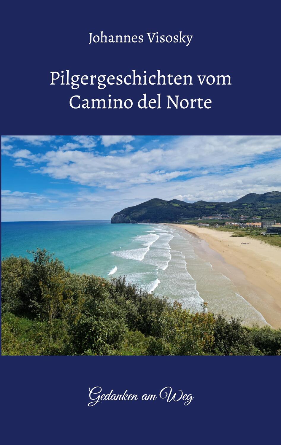 Cover: 9783759769312 | Pilgergeschichten vom Camino del Norte | Gedanken am Weg | Visosky