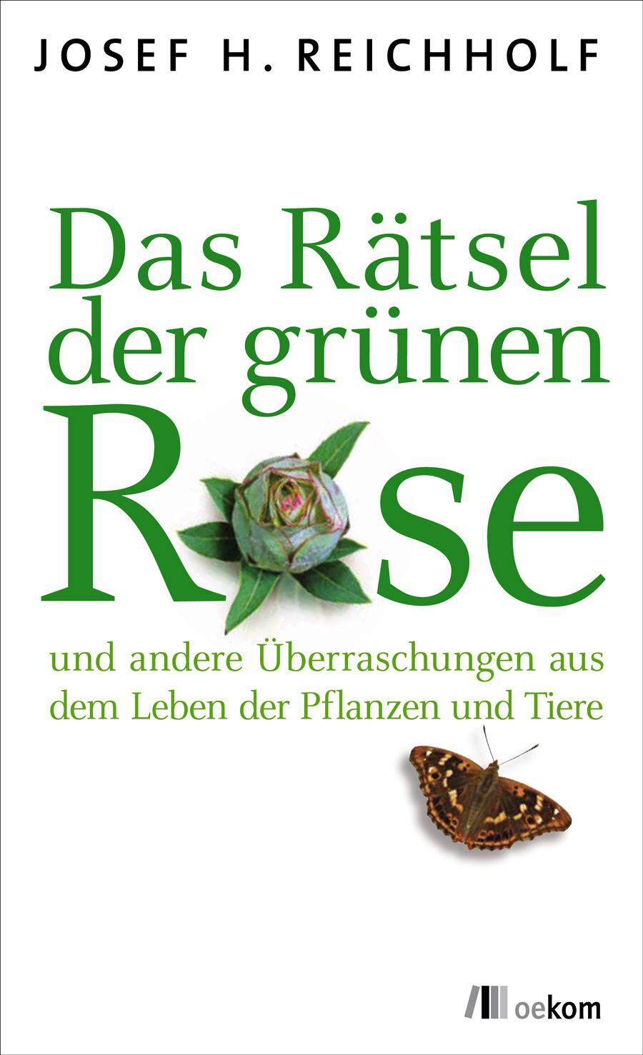 Cover: 9783865811943 | Das Rätsel der grünen Rose | Josef Reichholf | Buch | 332 S. | Deutsch