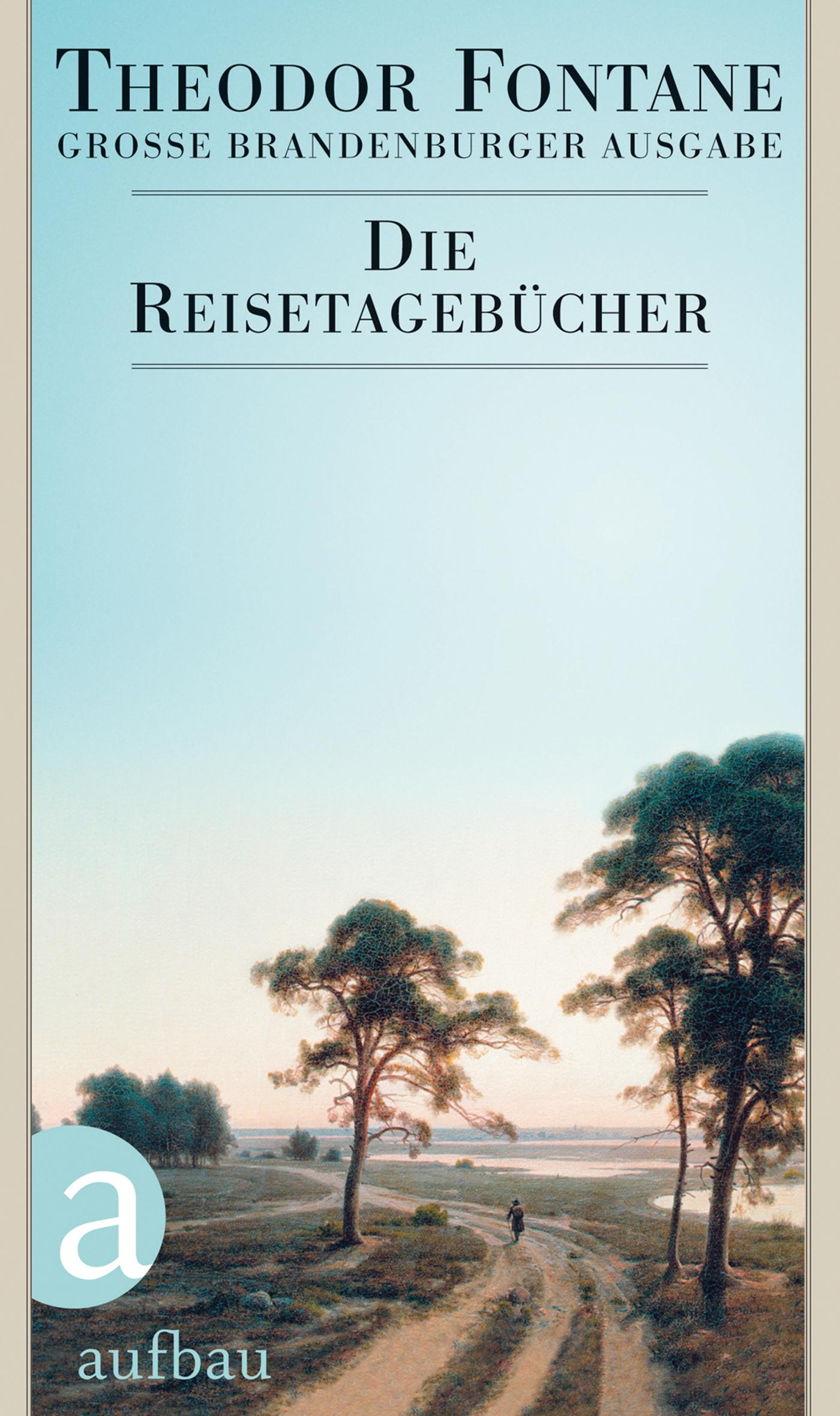 Cover: 9783351031015 | Die Reisetagebücher | Theodor Fontane | Buch | 958 S. | Deutsch | 2012