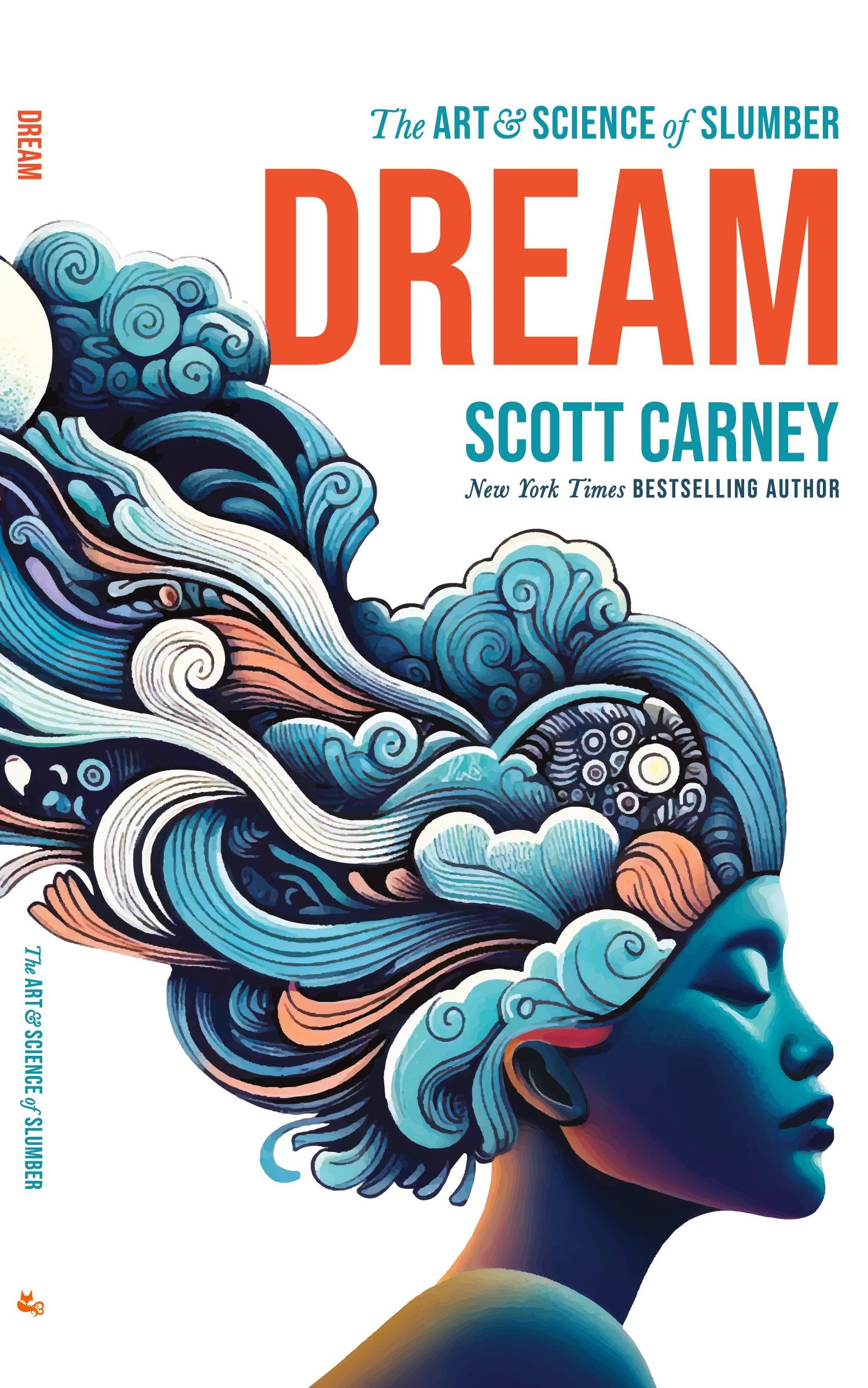 Cover: 9781734194364 | Dream | The Art and Science of Slumber | Scott Carney | Taschenbuch