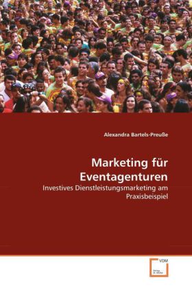 Cover: 9783639070156 | Marketing für Eventagenturen | Alexandra Bartels-Preuße | Taschenbuch