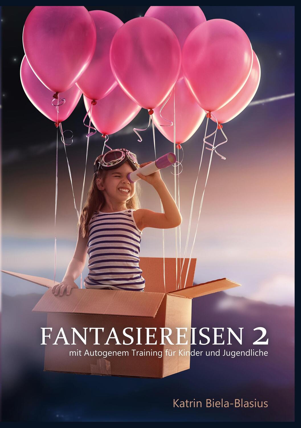 Cover: 9783750428508 | Fantasiereisen 2 | mit Autogenem Training für Kinder und Jugendliche