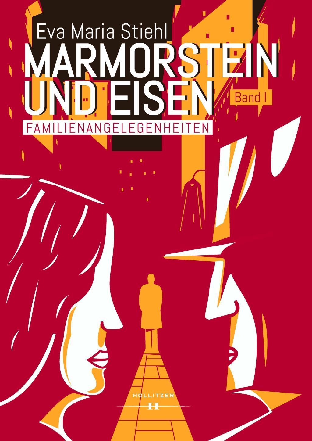 Cover: 9783990124246 | Marmorstein und Eisen | Band 1: Familienangelegenheiten | Stiehl