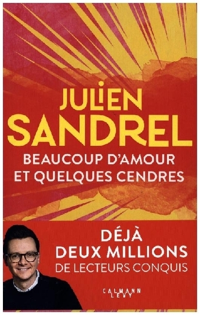 Cover: 9782702188958 | Beaucoup d'amour et quelques cendres | Roman | Julien Sandrel | Buch