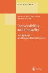 Cover: 9783662141960 | Irreversibility and Causality | Semigroups and Rigged Hilbert Spaces