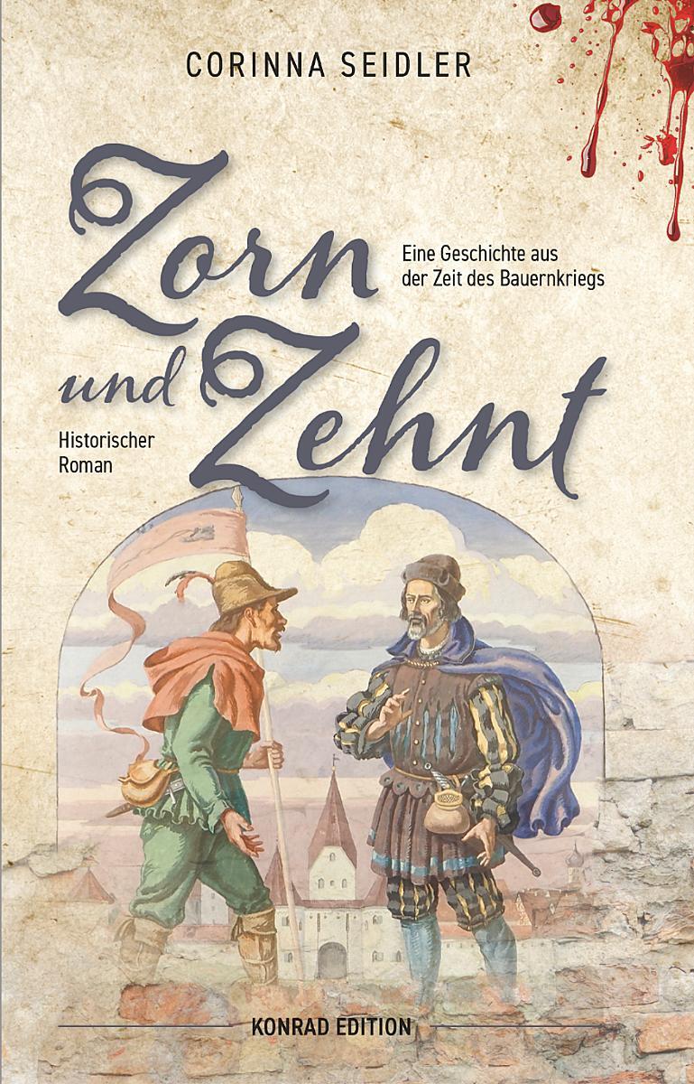 Cover: 9783874376358 | Zorn und Zehnt. Historischer Roman | Corinna Seidler | Buch | 498 S.