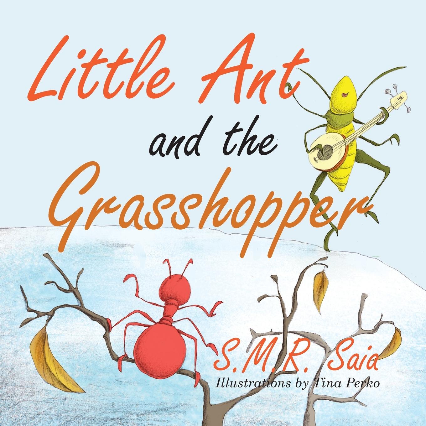 Cover: 9781945713361 | Little Ant and the Grasshopper | S. M. R. Saia (u. a.) | Taschenbuch