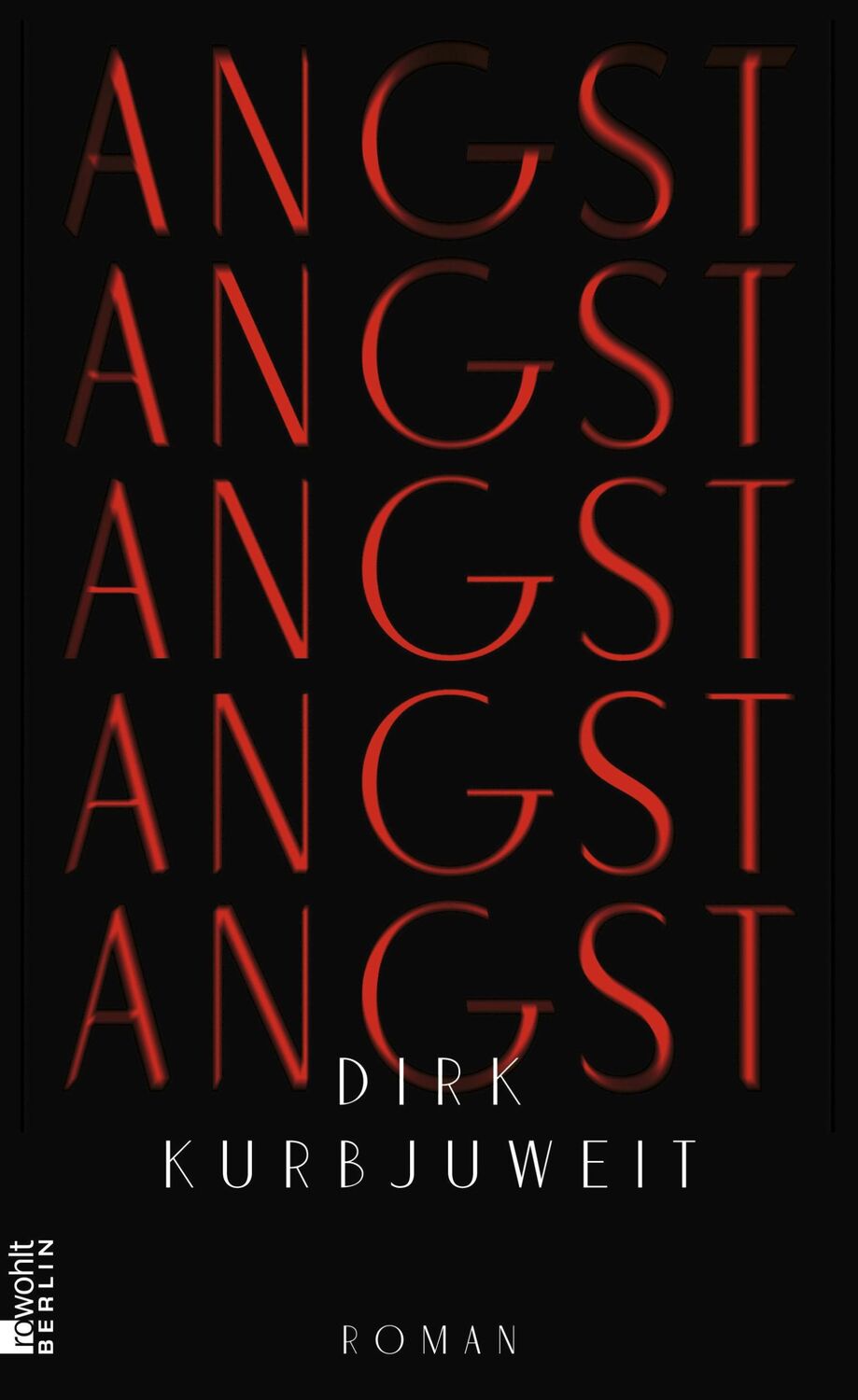 Cover: 9783871347290 | Angst | Dirk Kurbjuweit | Buch | 256 S. | Deutsch | 2013