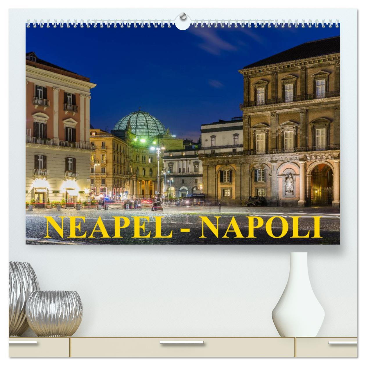 Cover: 9783435702251 | Neapel - Napoli (hochwertiger Premium Wandkalender 2025 DIN A2...