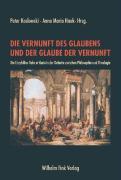 Cover: 9783770541324 | Die Vernunft des Glaubens und der Glaube der Vernunft | Koslowski