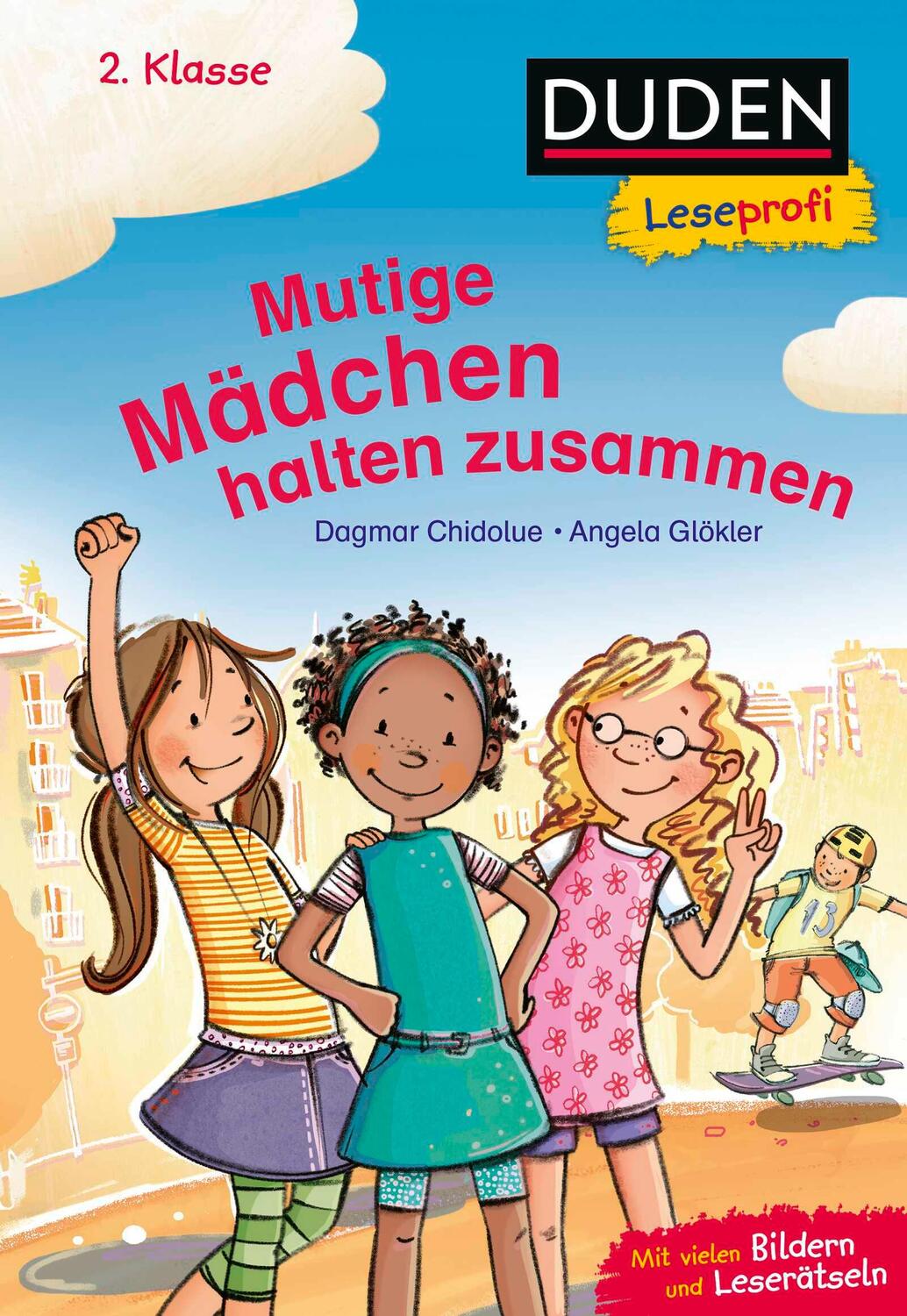 Cover: 9783737336406 | Duden Leseprofi - Mutige Mädchen halten zusammen, 2. Klasse | Chidolue