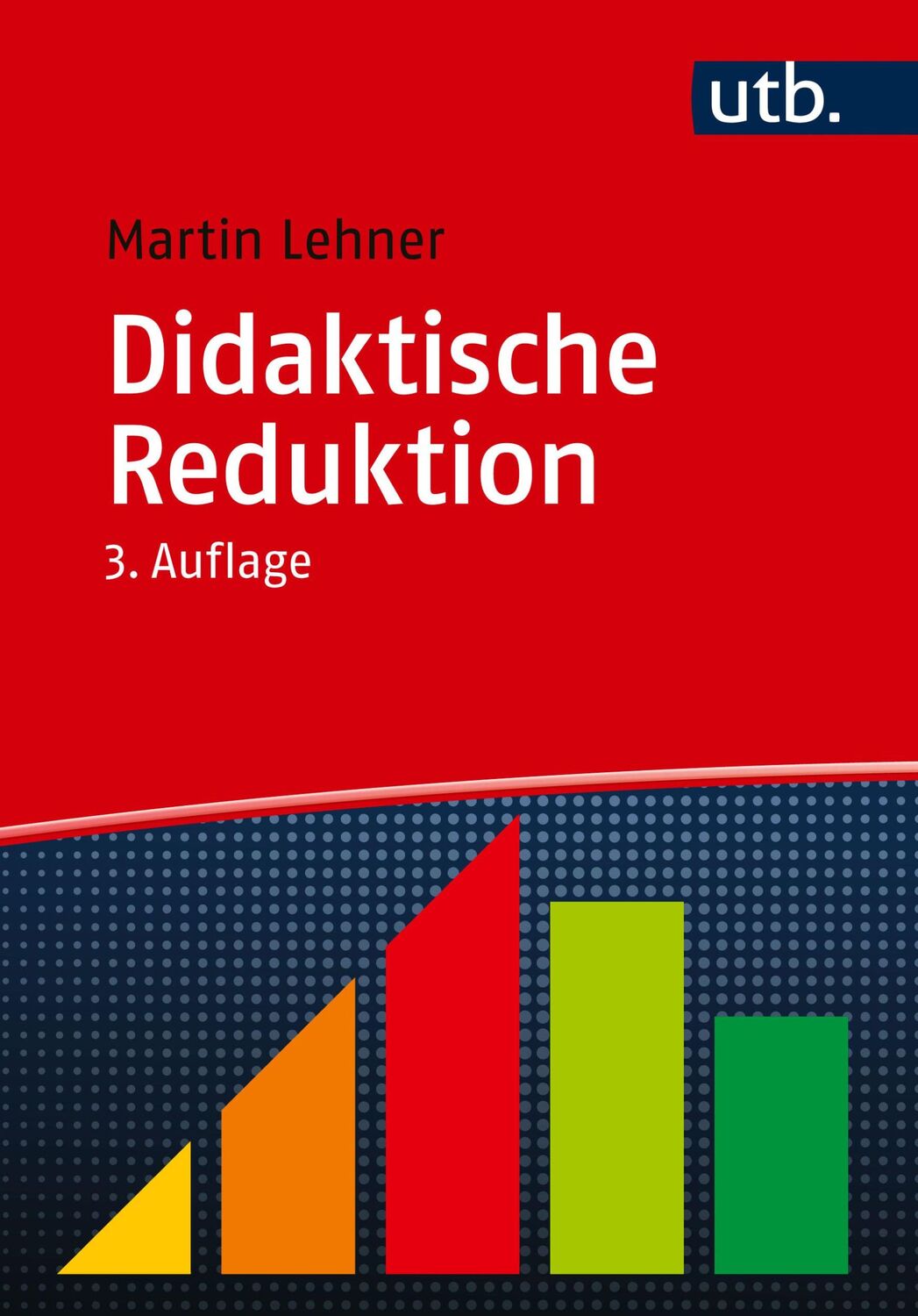 Cover: 9783825262709 | Didaktische Reduktion | Martin Lehner | Taschenbuch | 216 S. | Deutsch