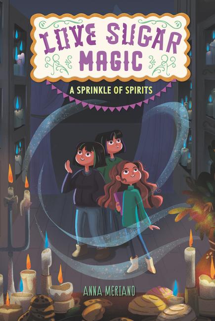 Cover: 9780062498526 | Love Sugar Magic: A Sprinkle of Spirits | Anna Meriano | Taschenbuch