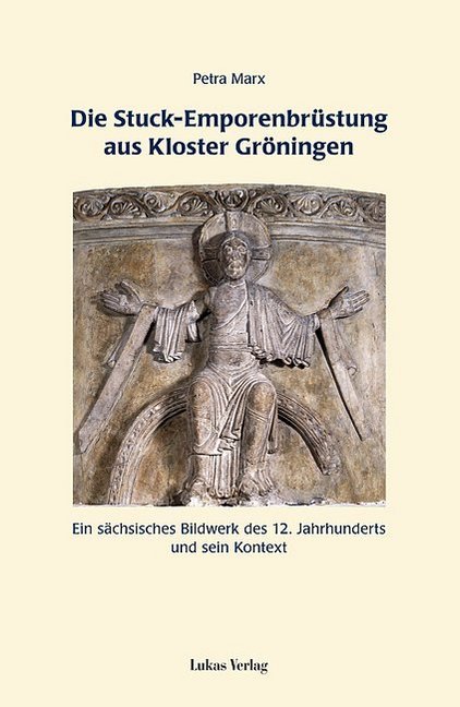 Cover: 9783931836870 | Die Stuck-Emporenbrüstung aus Kloster Gröningen | Petra Marx | Buch