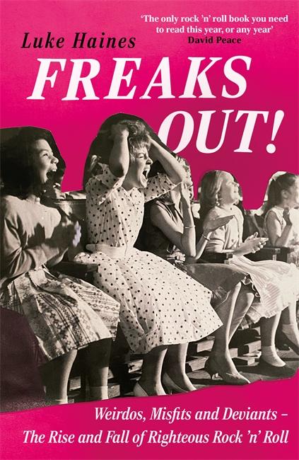 Cover: 9781788709354 | Freaks Out! | Luke Haines | Taschenbuch | Paperback | Englisch | 2025