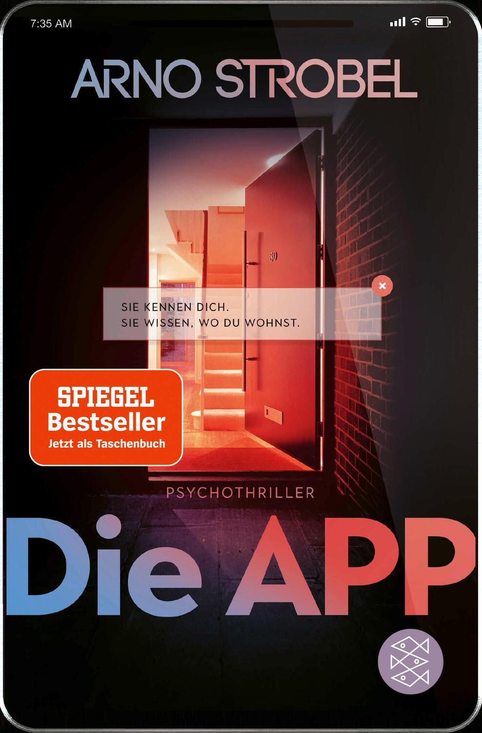 Cover: 9783596705948 | Die App - Sie kennen dich. Sie wissen, wo du wohnst. | Psychothriller