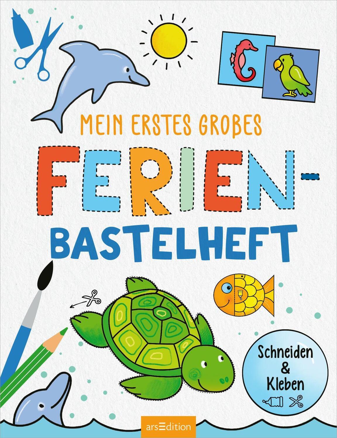 Bild: 9783845857091 | Bastelhefte: Mein erstes großes Ferien-Bastelheft | Schneiden &amp; Kleben