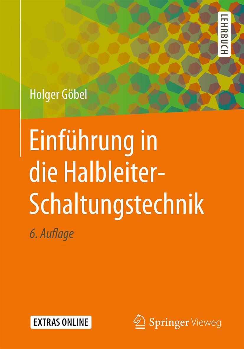 Cover: 9783662565629 | Einführung in die Halbleiter-Schaltungstechnik | Holger Göbel | Buch