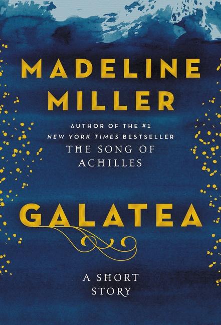 Cover: 9780063280519 | Galatea | A Short Story | Madeline Miller | Buch | Englisch | 2022