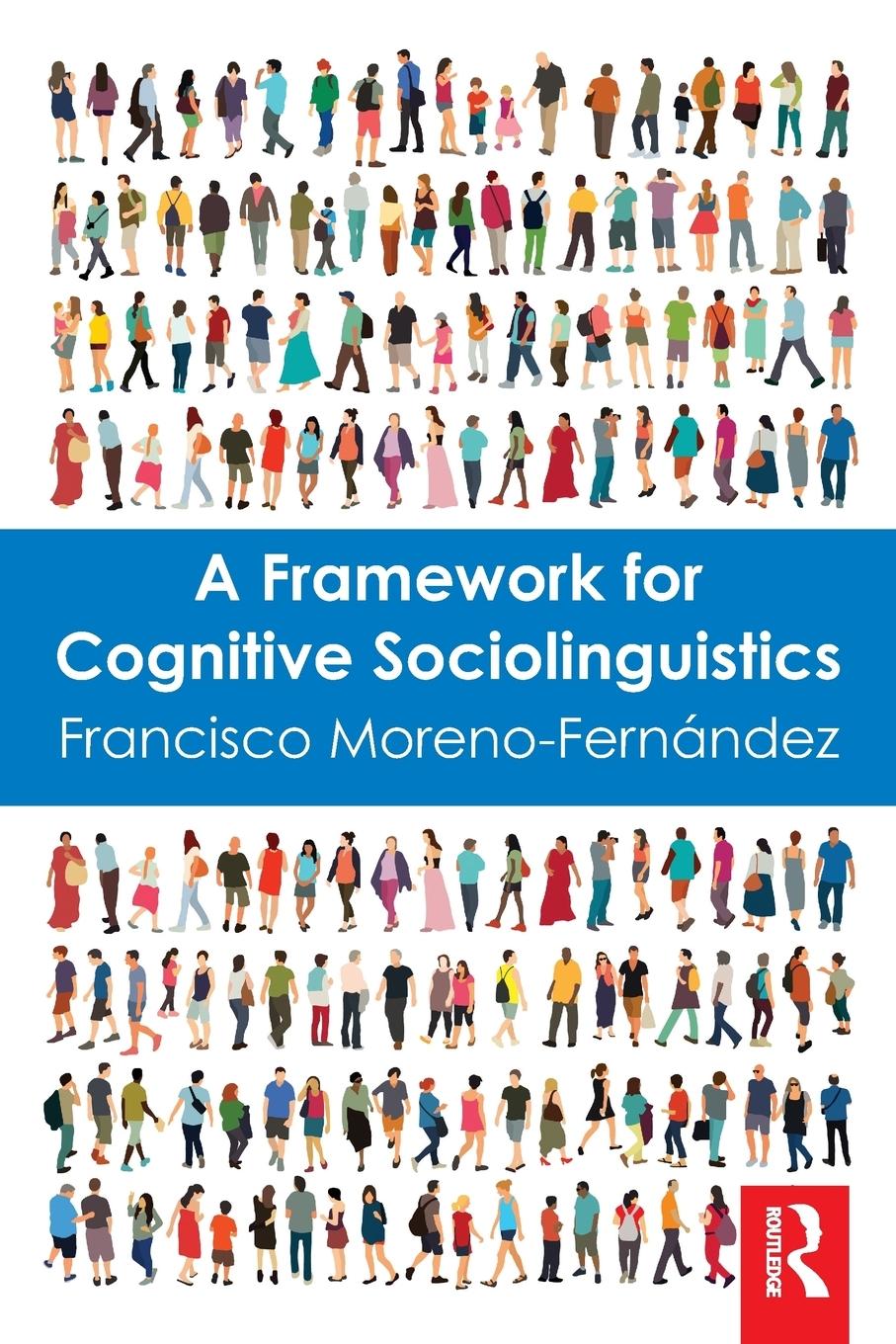 Cover: 9781138681989 | A Framework for Cognitive Sociolinguistics | Moreno-Fernandez | Buch