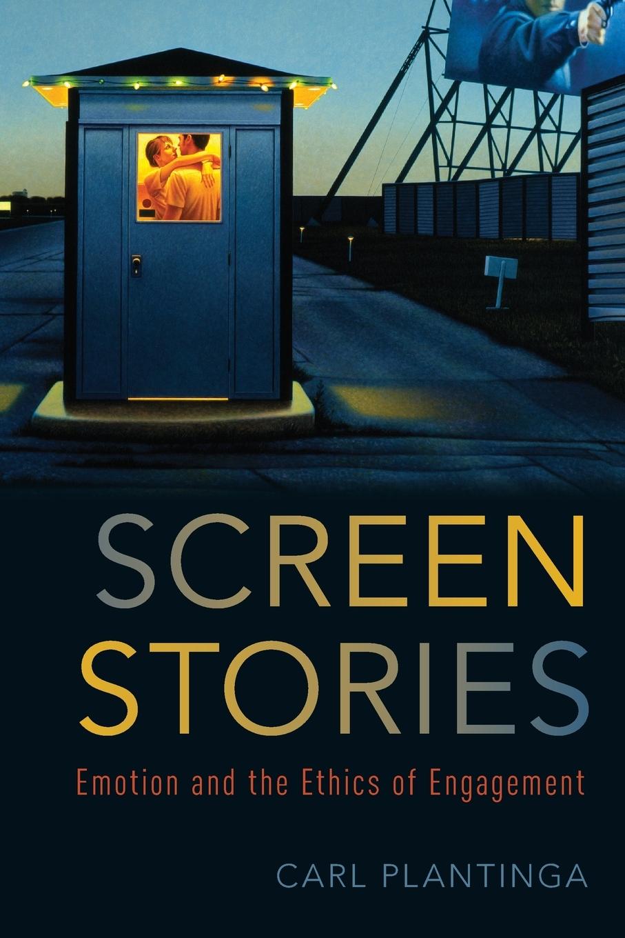 Cover: 9780190867140 | Screen Stories | Emotion and the Ethics of Engagement | Carl Plantinga