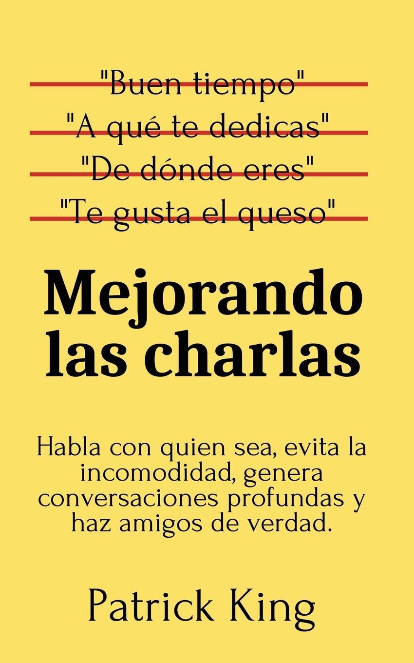 Cover: 9781647432812 | Mejorando las charlas | Patrick King | Taschenbuch | Paperback | 2021