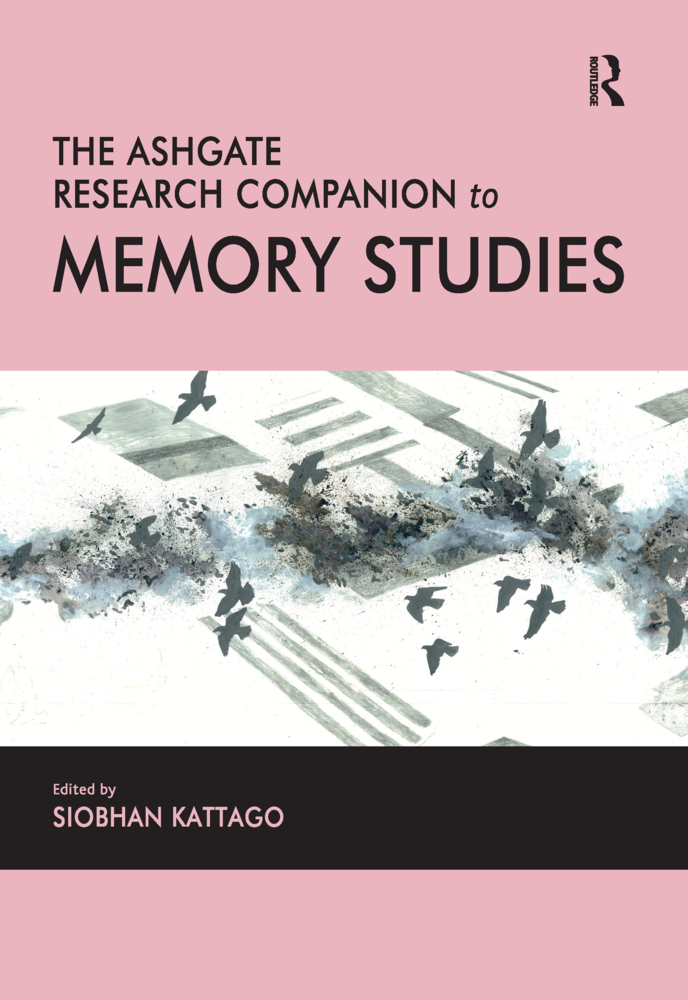 Cover: 9780367606152 | The Ashgate Research Companion to Memory Studies | Siobhan Kattago