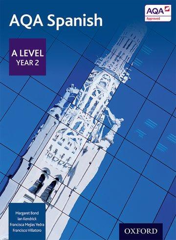 Cover: 9780198366874 | Bond, M: AQA A Level Year 2 Spanish Student Book | Margaret Bond