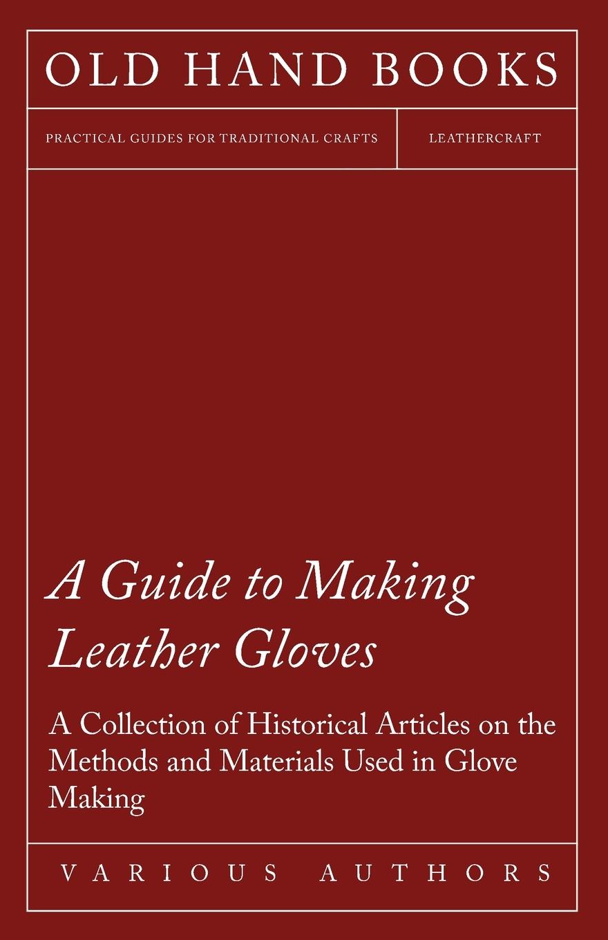 Cover: 9781447424949 | A Guide to Making Leather Gloves - A Collection of Historical...