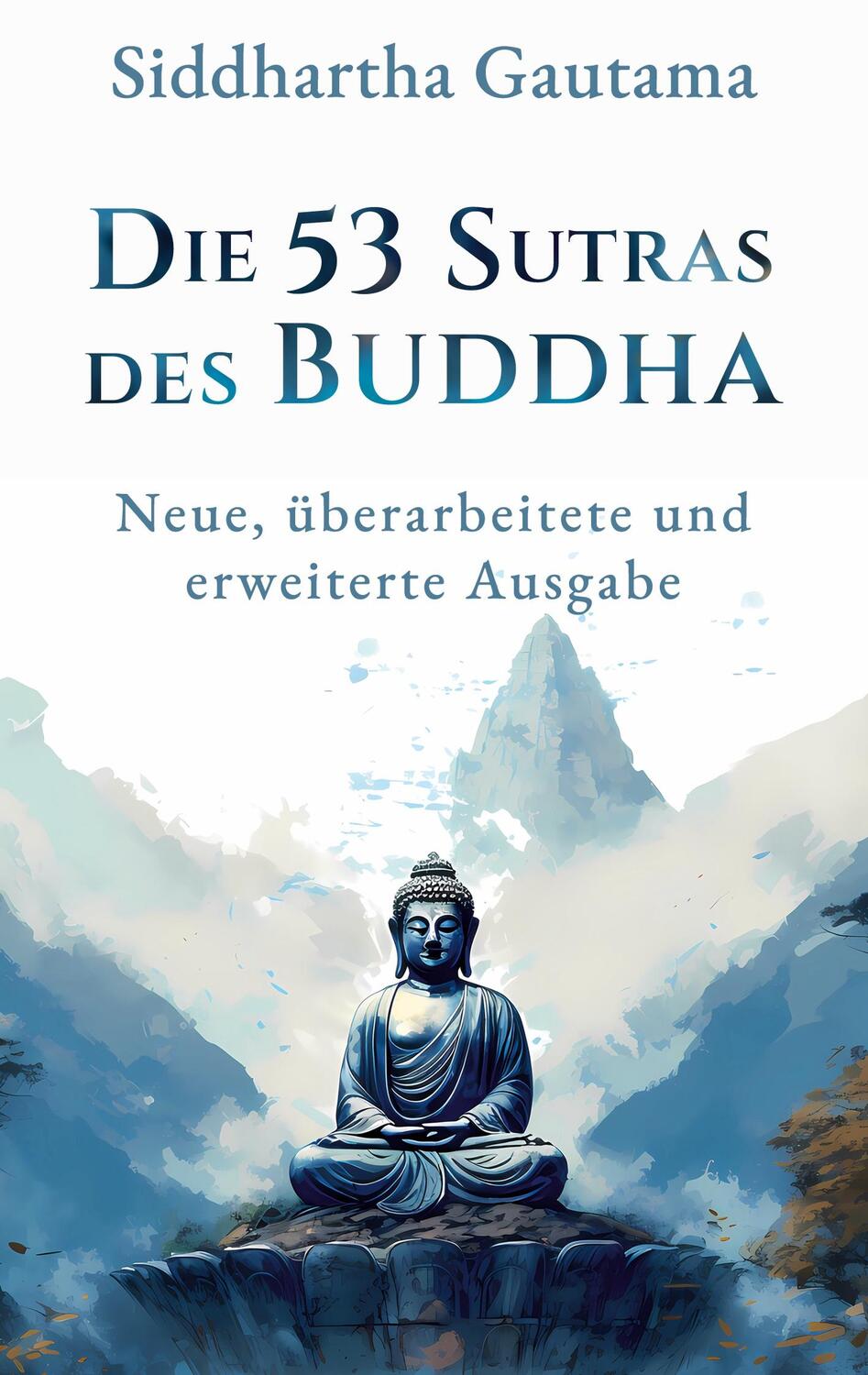 Cover: 9781628618846 | Die 53 Sutras des Buddha | Neue, überarbeitete und erweiterte Ausgabe